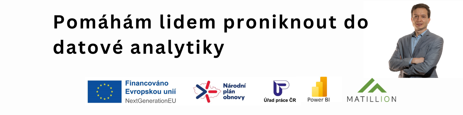 Pomáhám lidem proniknout do datové analytiky